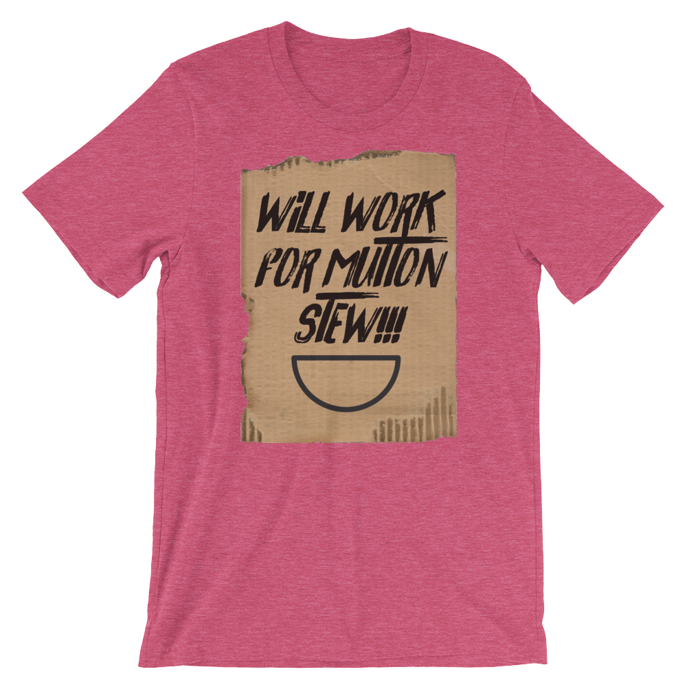Will Work for Mutton Tee