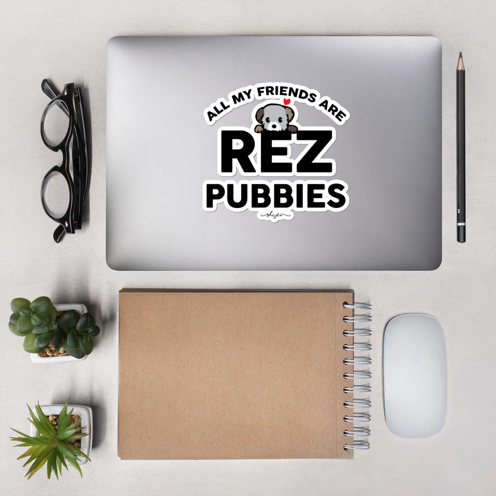 All My Friends Are Rez Pubbies Stickers