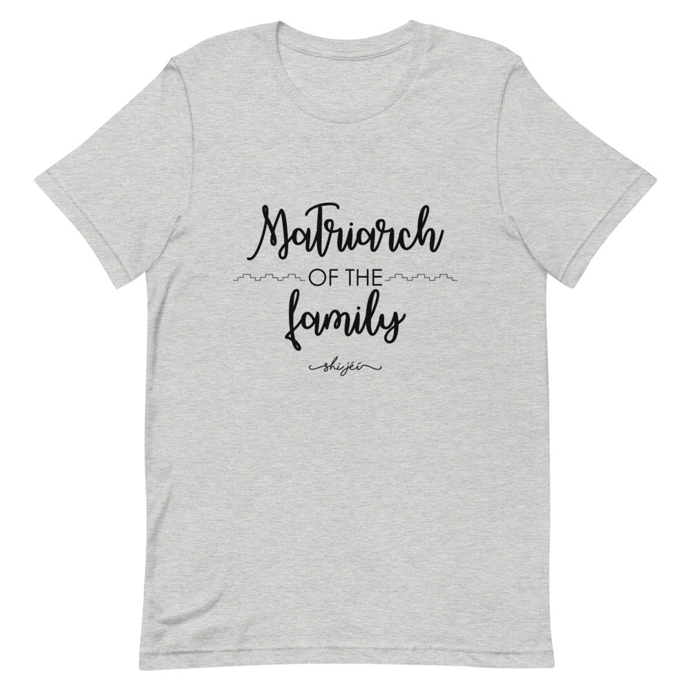 Matriarch of the Family Tee