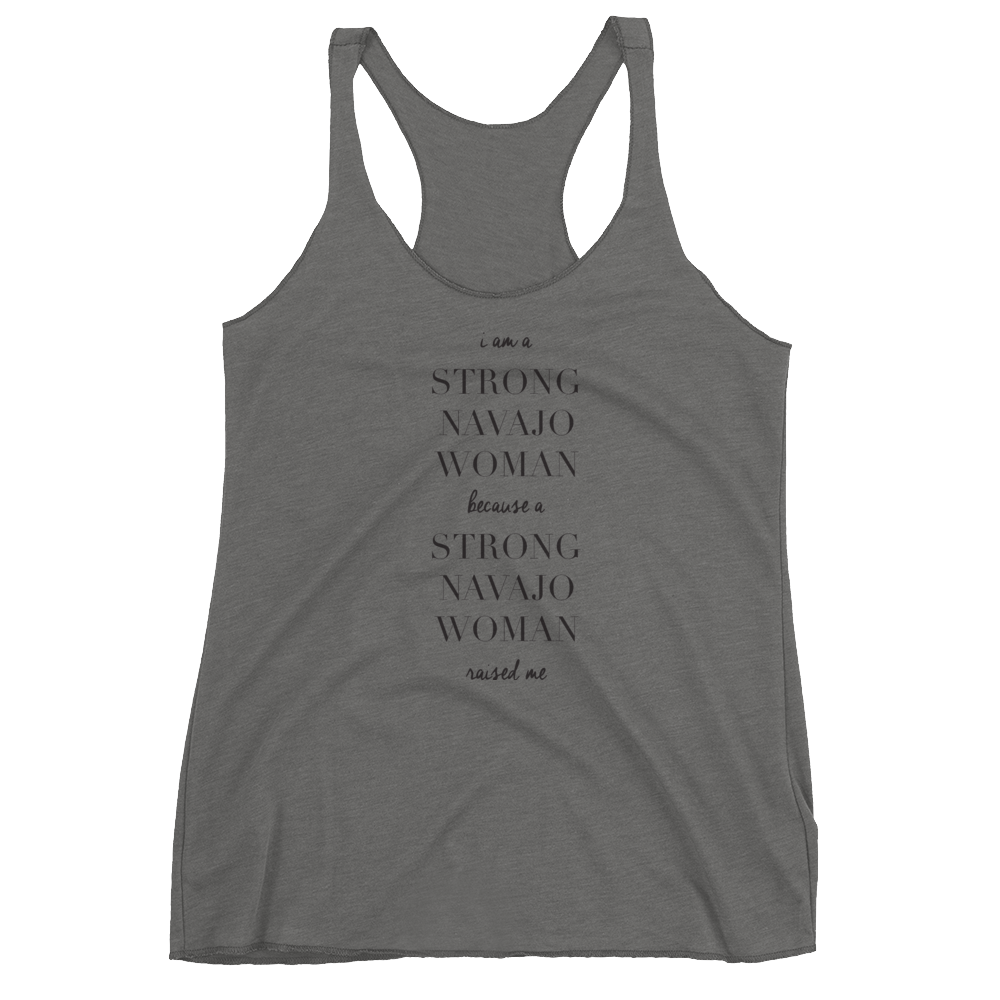I am a Strong Navajo Woman Racerback Tank