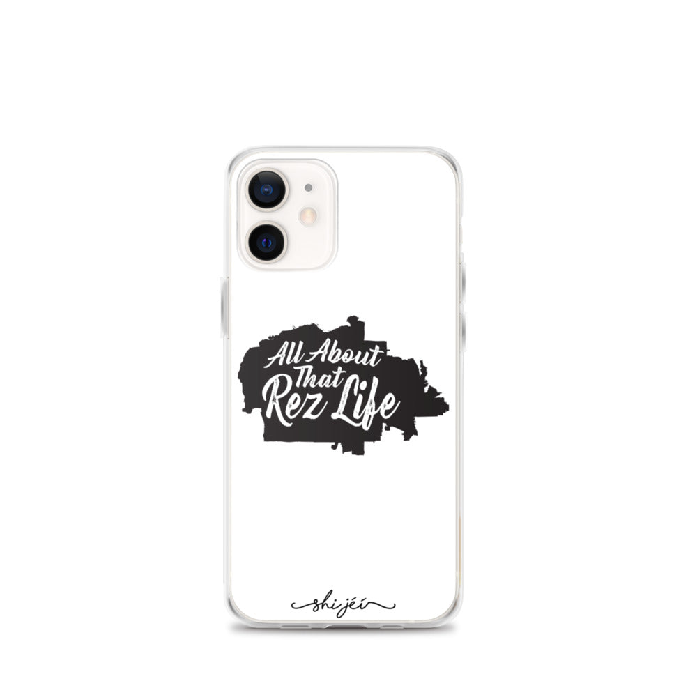 All About that Rez Life iPhone Case