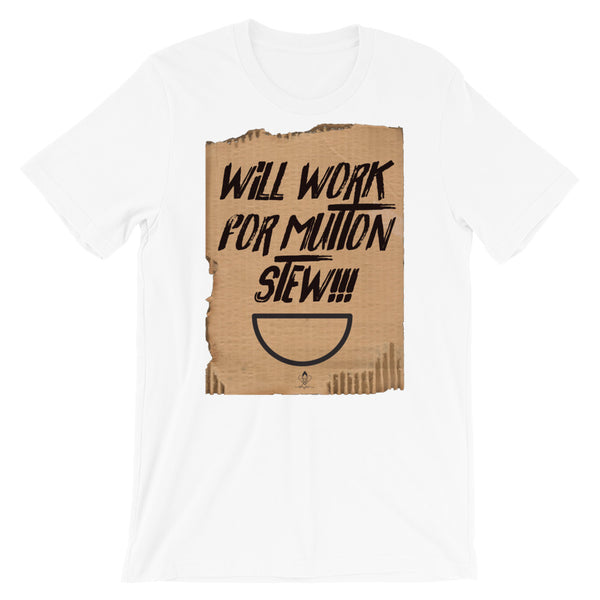 Will Work For Mutton Stew Tee
