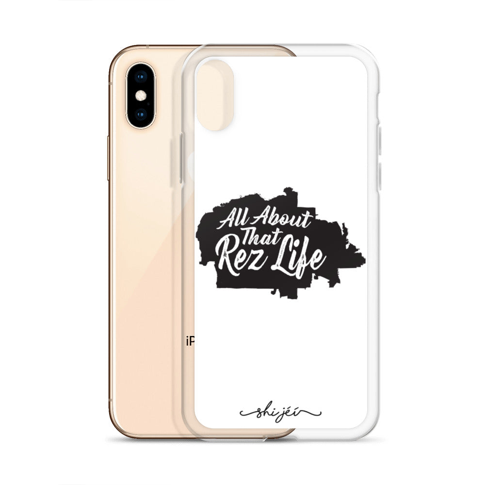 All About that Rez Life iPhone Case