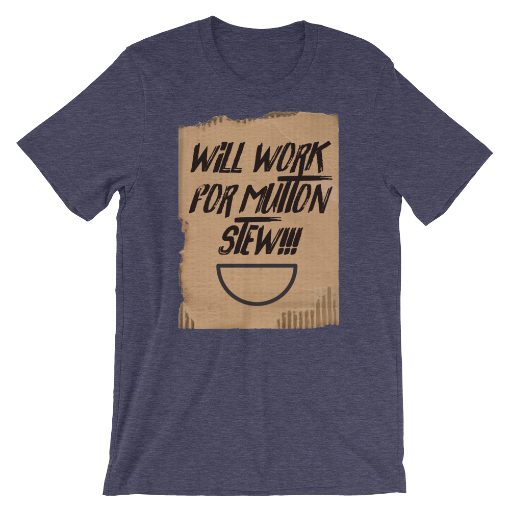 Will Work for Mutton Tee