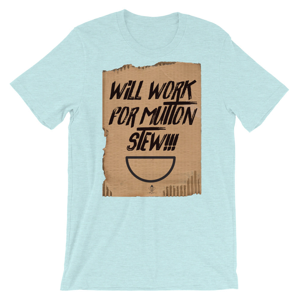 Will Work For Mutton Stew Tee