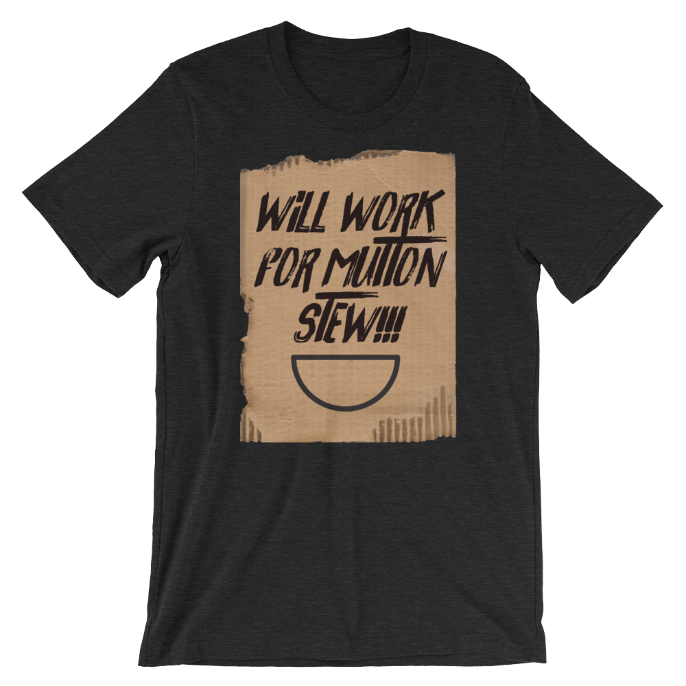 Will Work for Mutton Tee