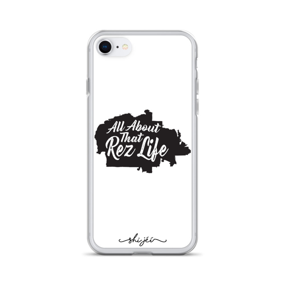 All About that Rez Life iPhone Case