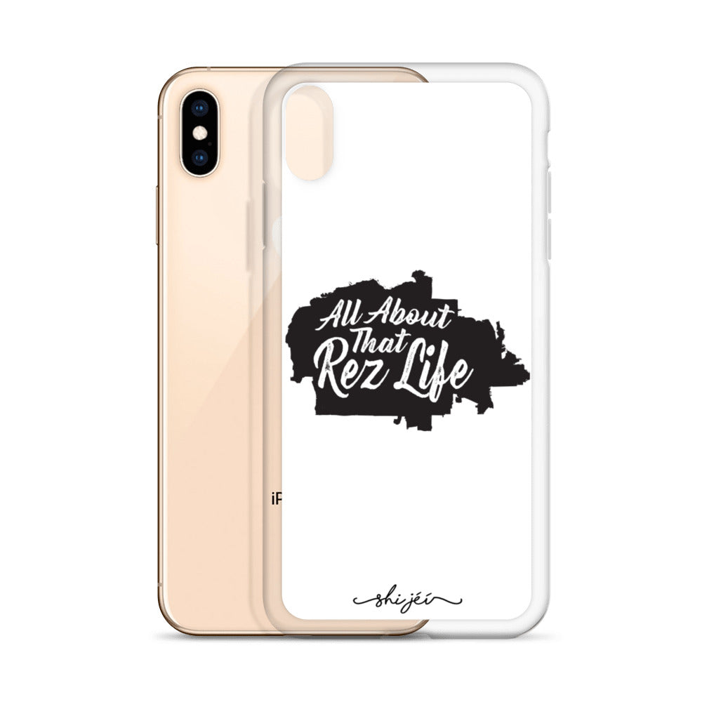 All About that Rez Life iPhone Case