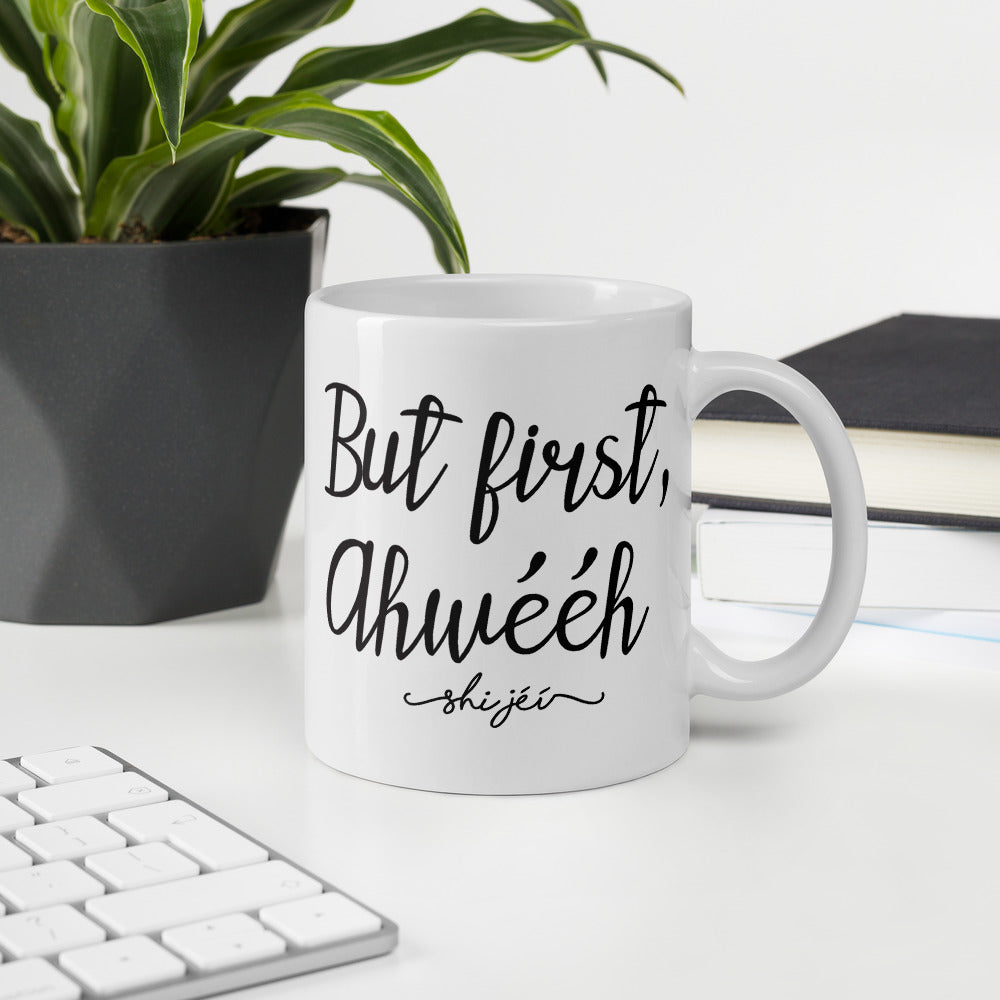 But First, Ahwééh Mug