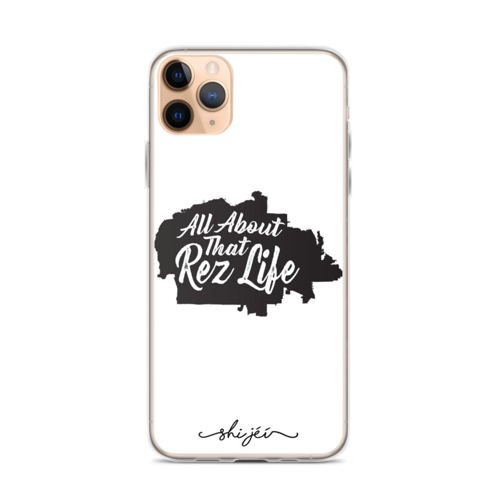 All About that Rez Life iPhone Case