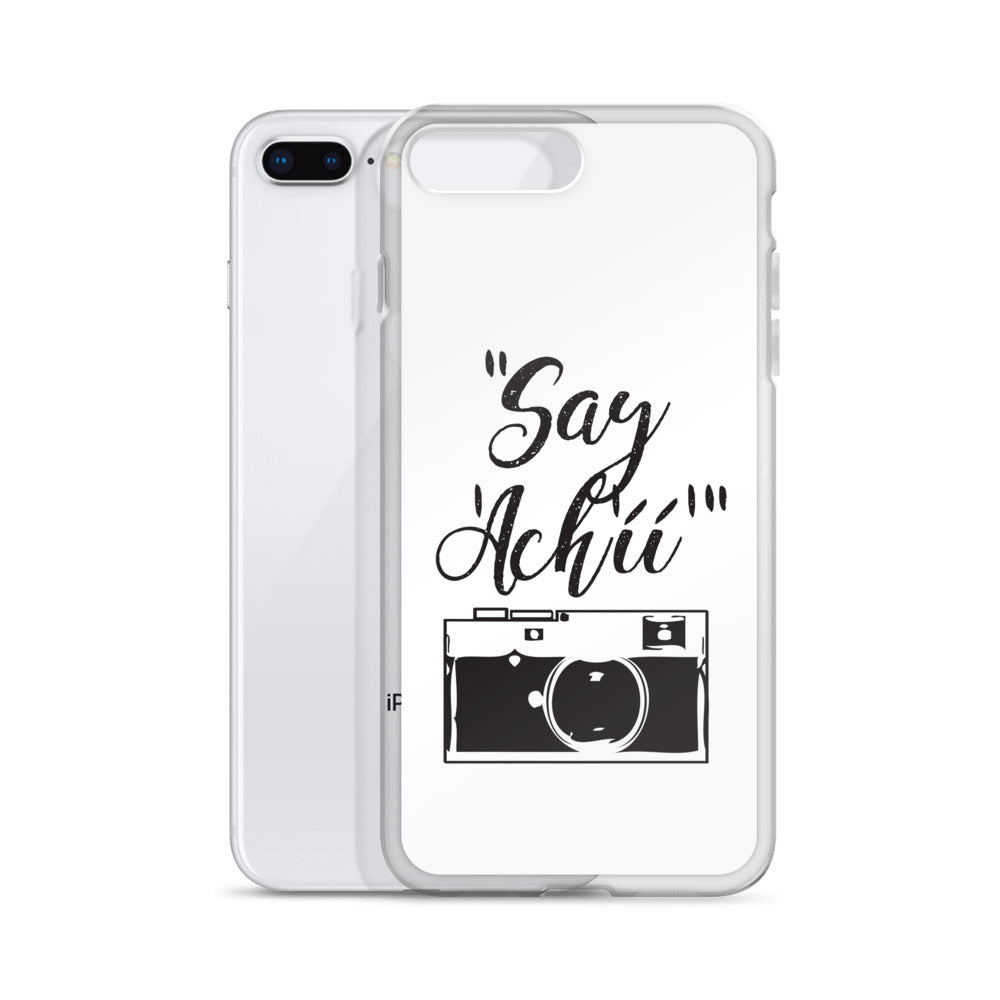 Say Achii iPhone Case
