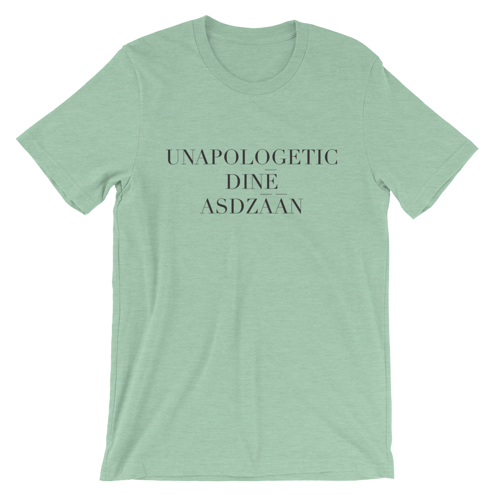 Unapologetic Diné Asdzáán Tee