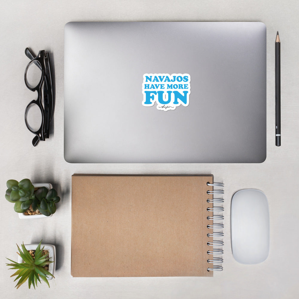 Navajos Have More Fun Stickers