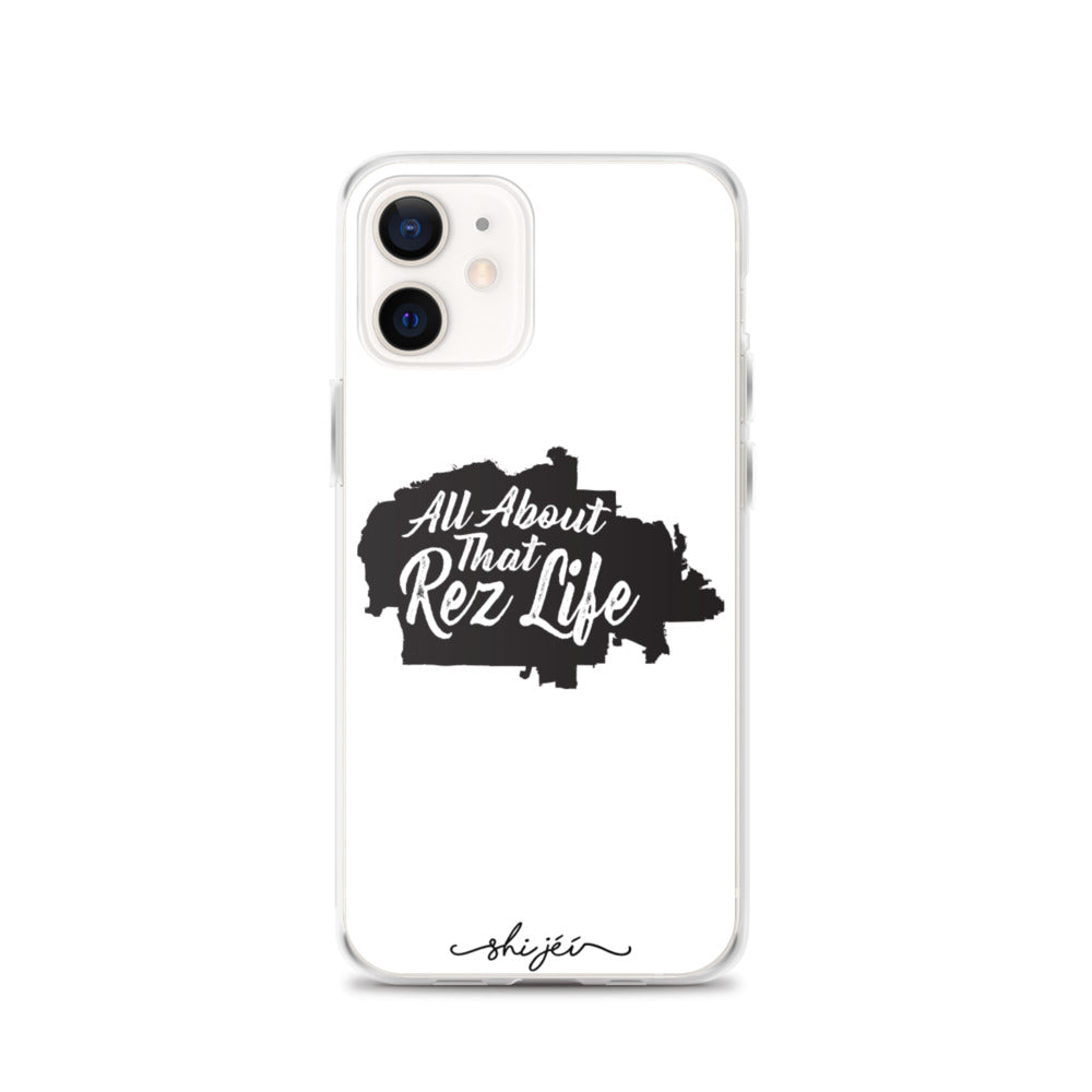 All About that Rez Life iPhone Case