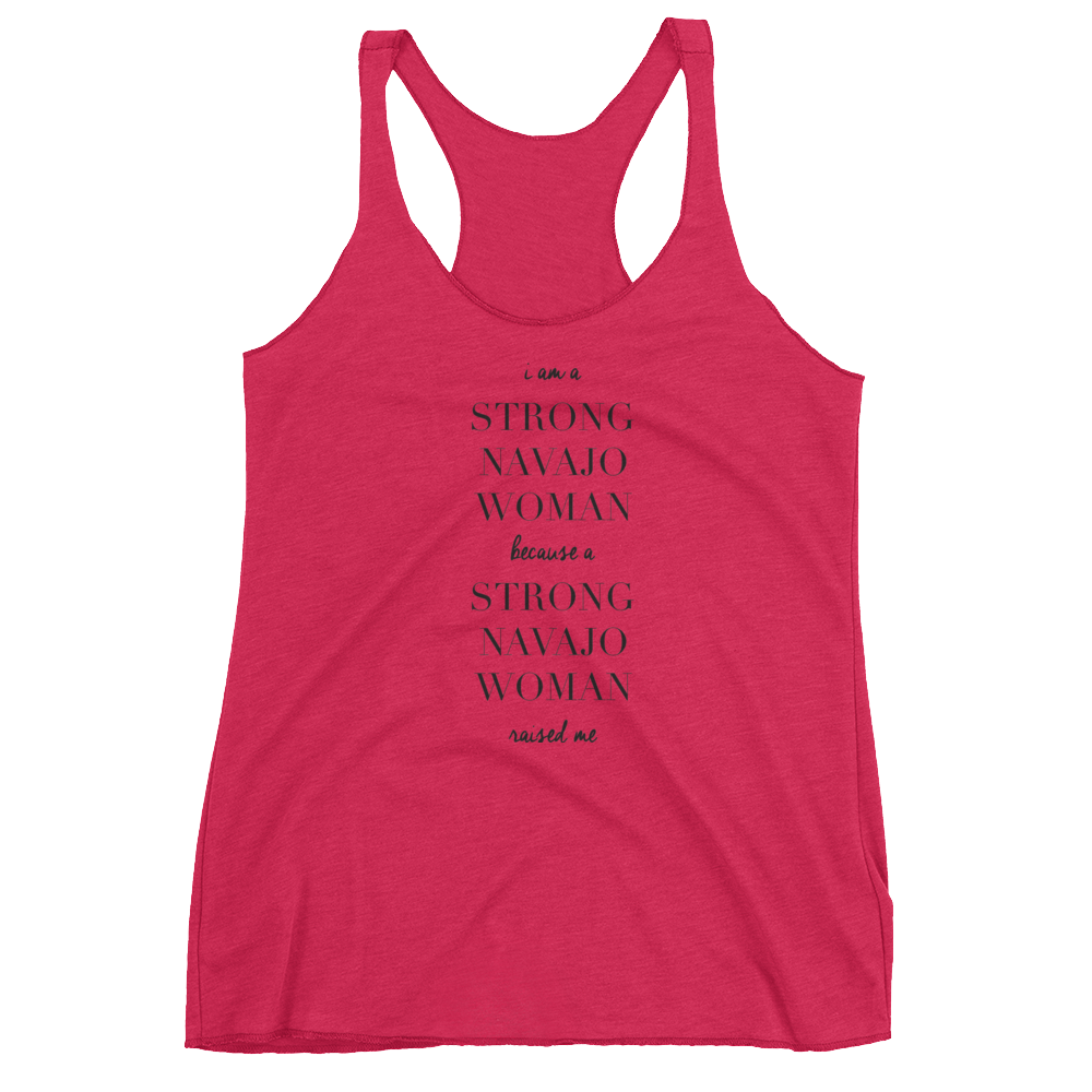 I am a Strong Navajo Woman Racerback Tank