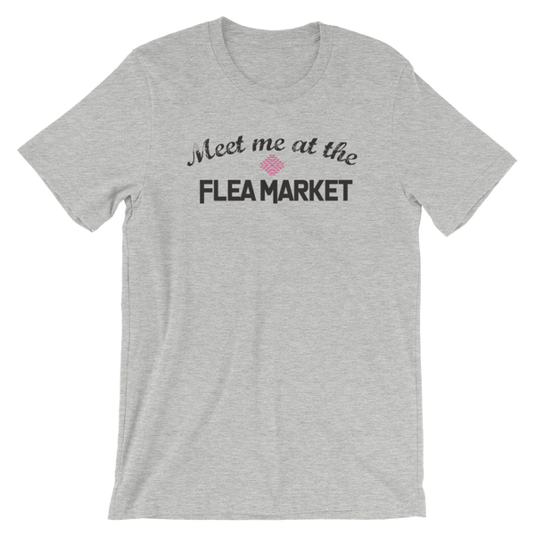 Meet me at the Flea Market Tee