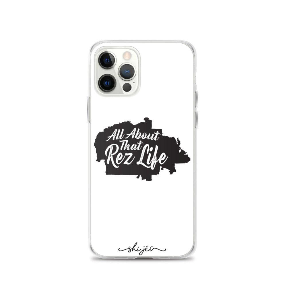 All About that Rez Life iPhone Case