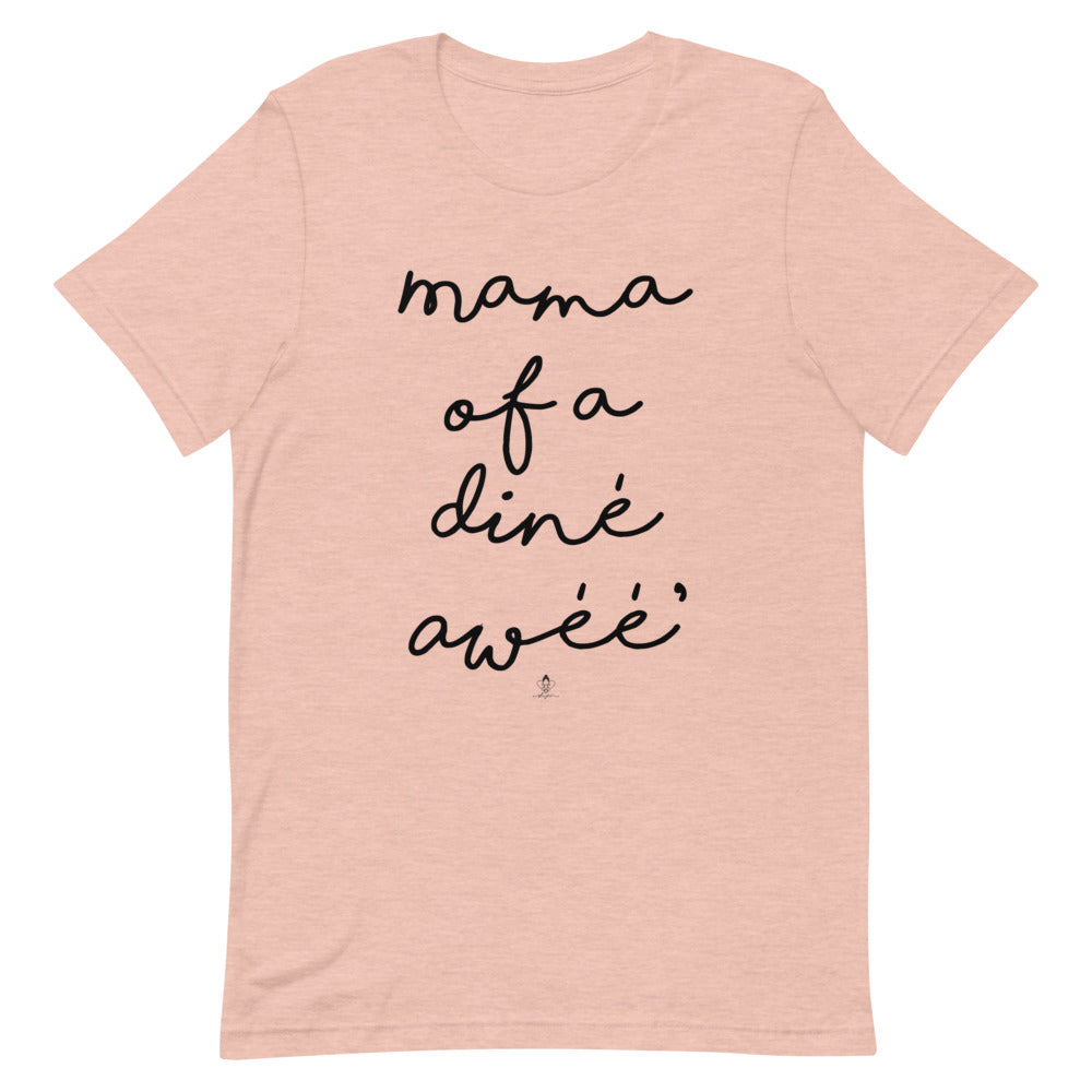 Mama of a diné awéé' Tee