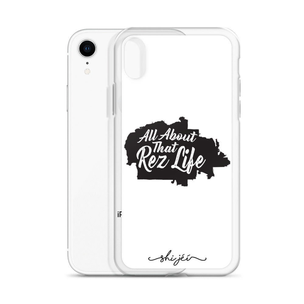 All About that Rez Life iPhone Case