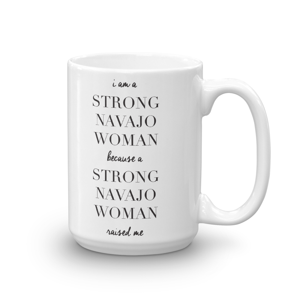 I am a Strong Navajo Woman Mug