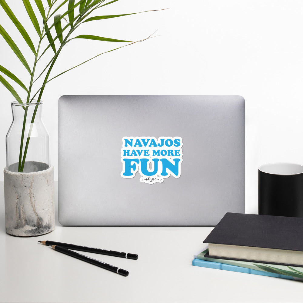 Navajos Have More Fun Stickers
