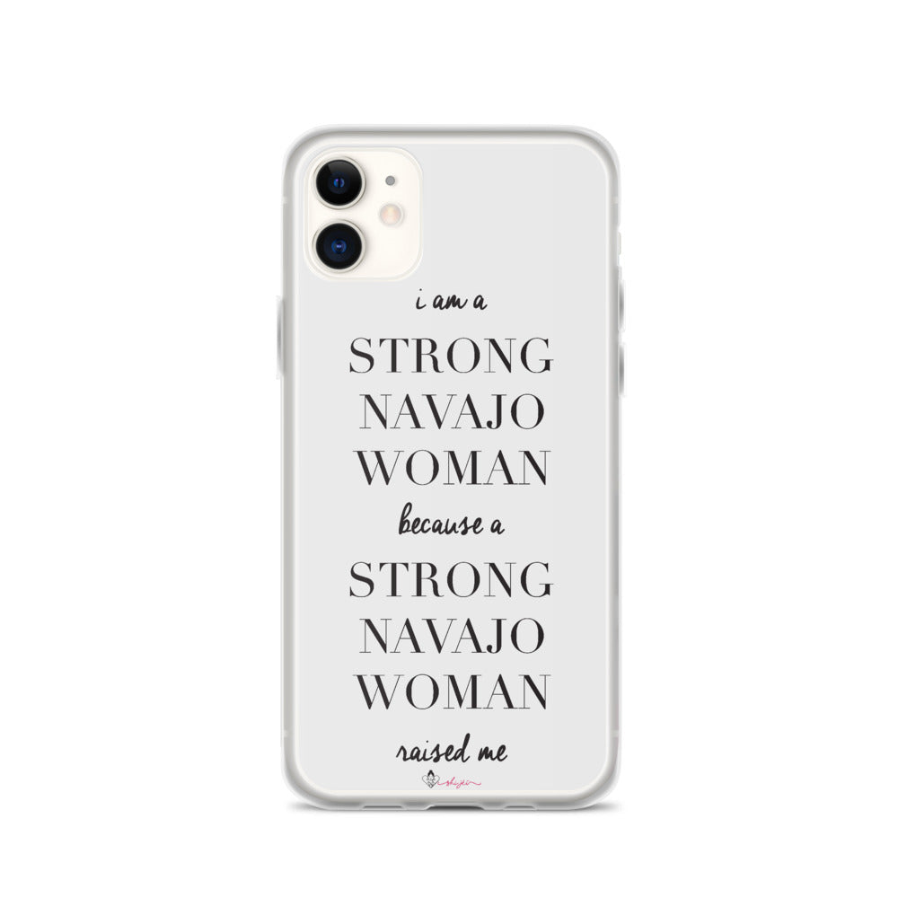 I am a Strong Navajo Woman iPhone Case