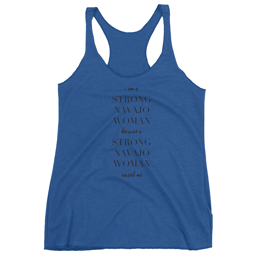 I am a Strong Navajo Woman Racerback Tank