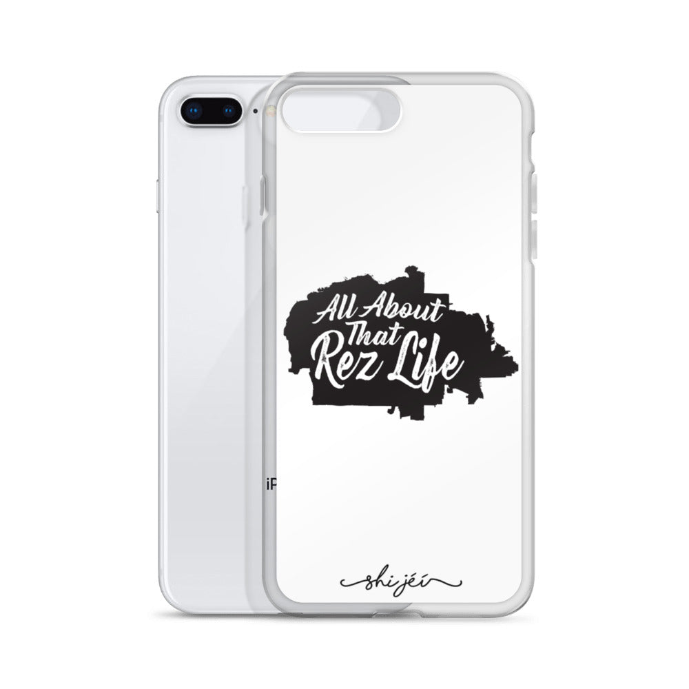 All About that Rez Life iPhone Case