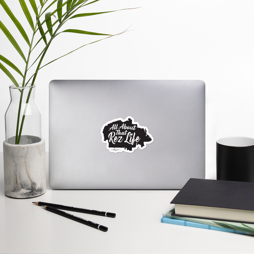All About That Rez Life Sticker