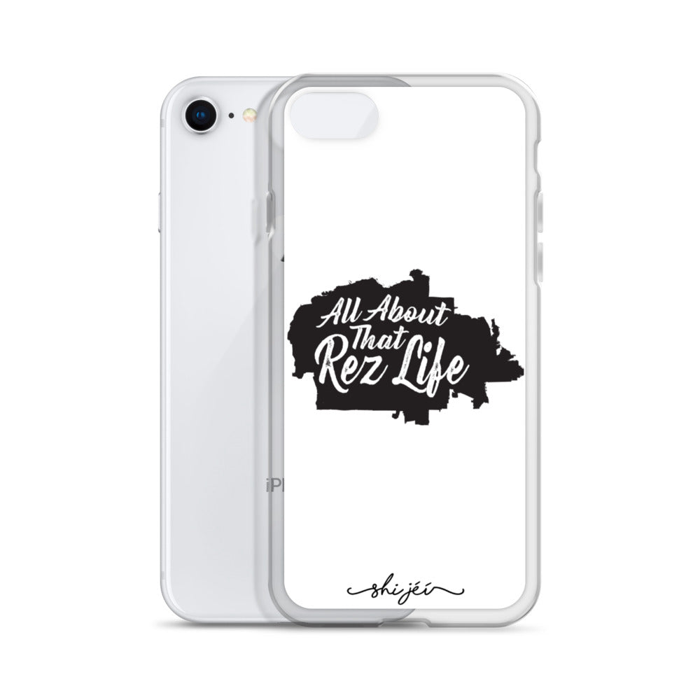 All About that Rez Life iPhone Case