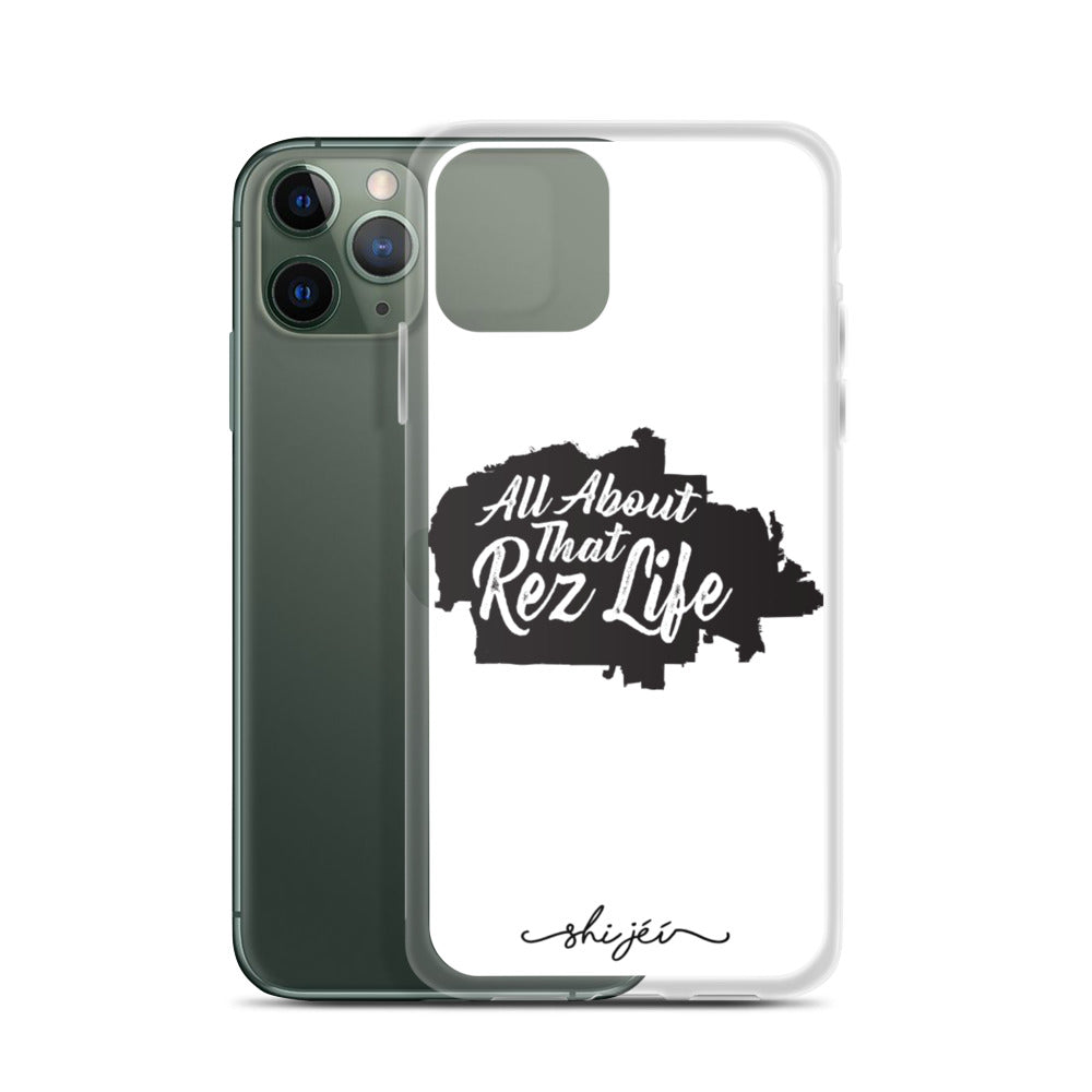 All About that Rez Life iPhone Case