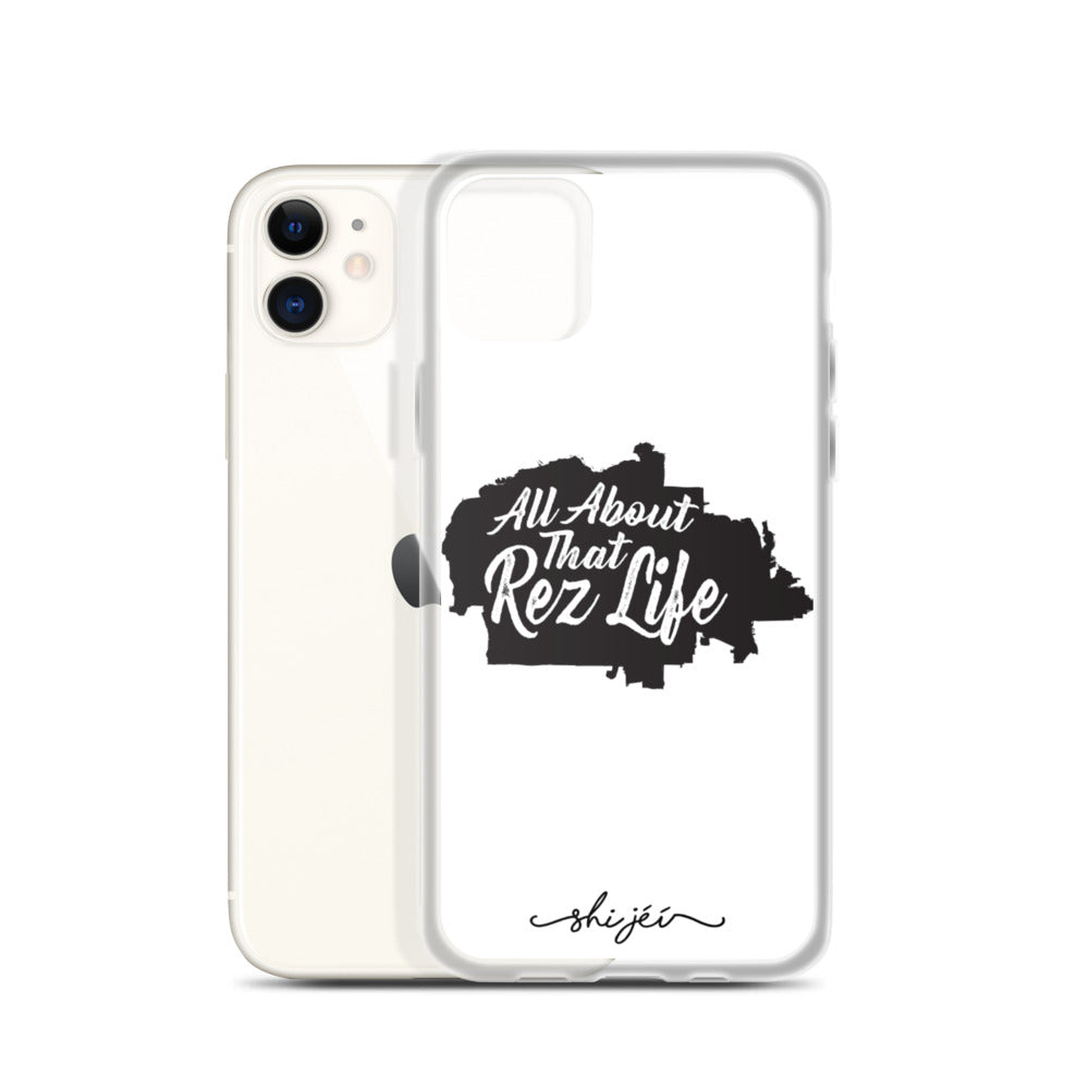 All About that Rez Life iPhone Case