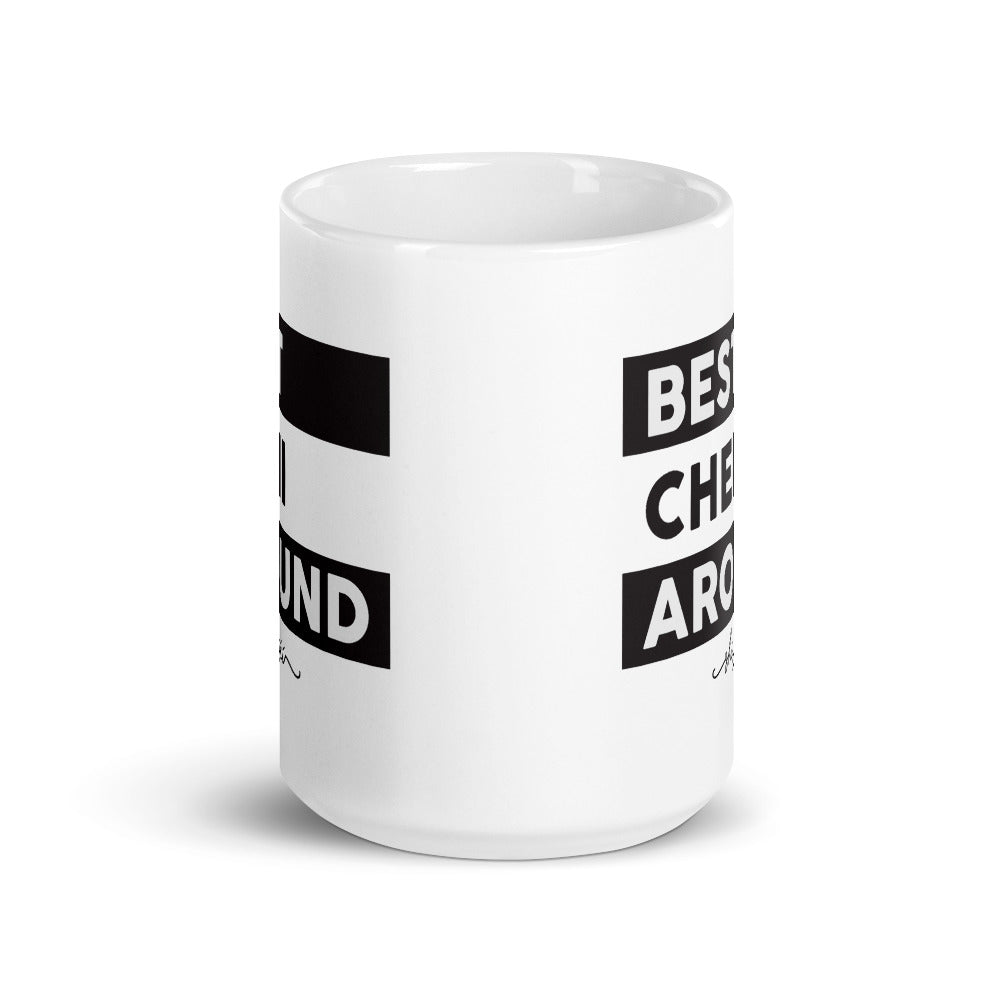 Best Cheii Around Mug