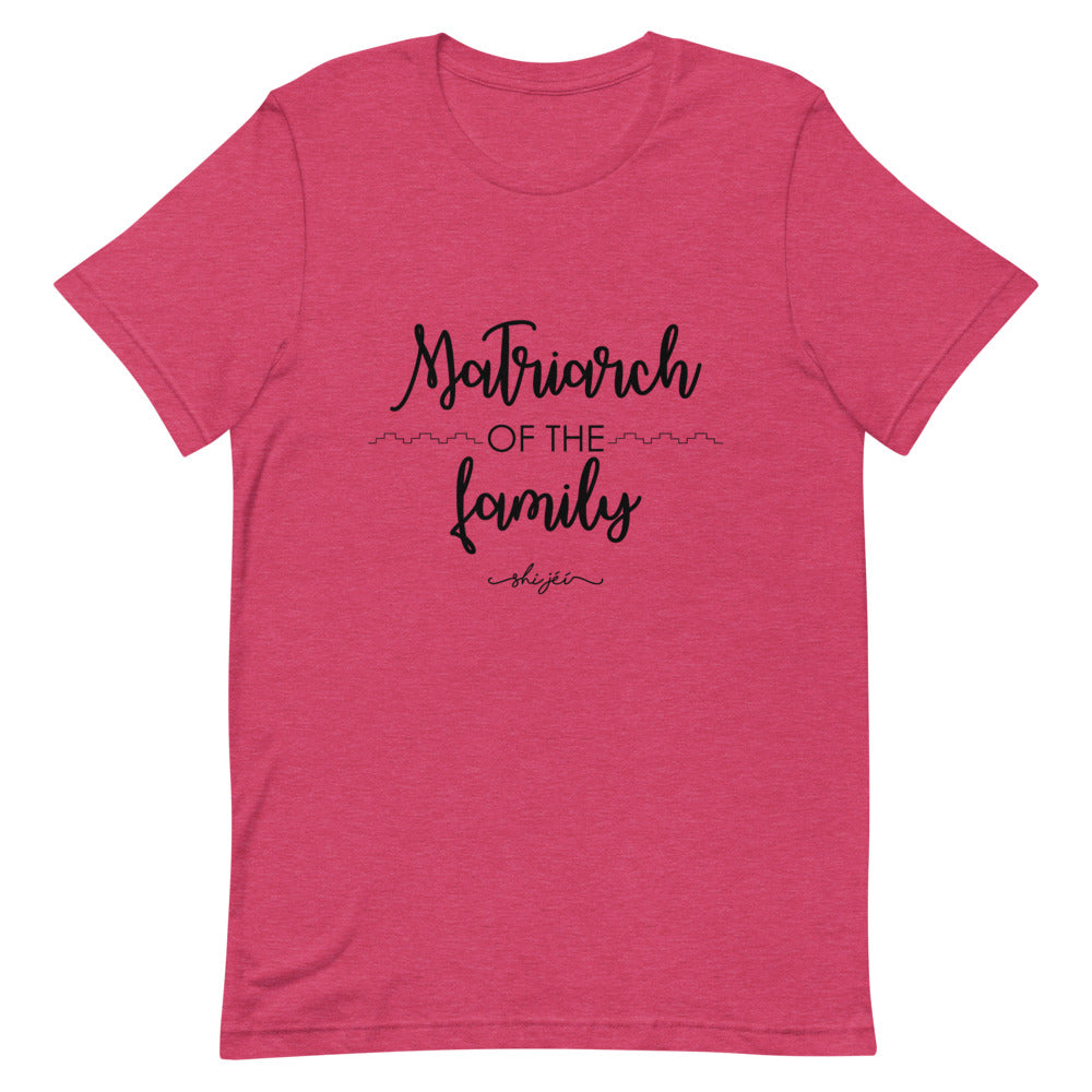 Matriarch of the Family Tee