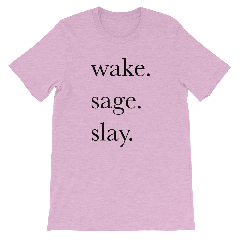 Wake. Sage. Slay. Tee