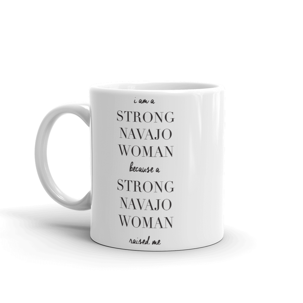 I am a Strong Navajo Woman Mug