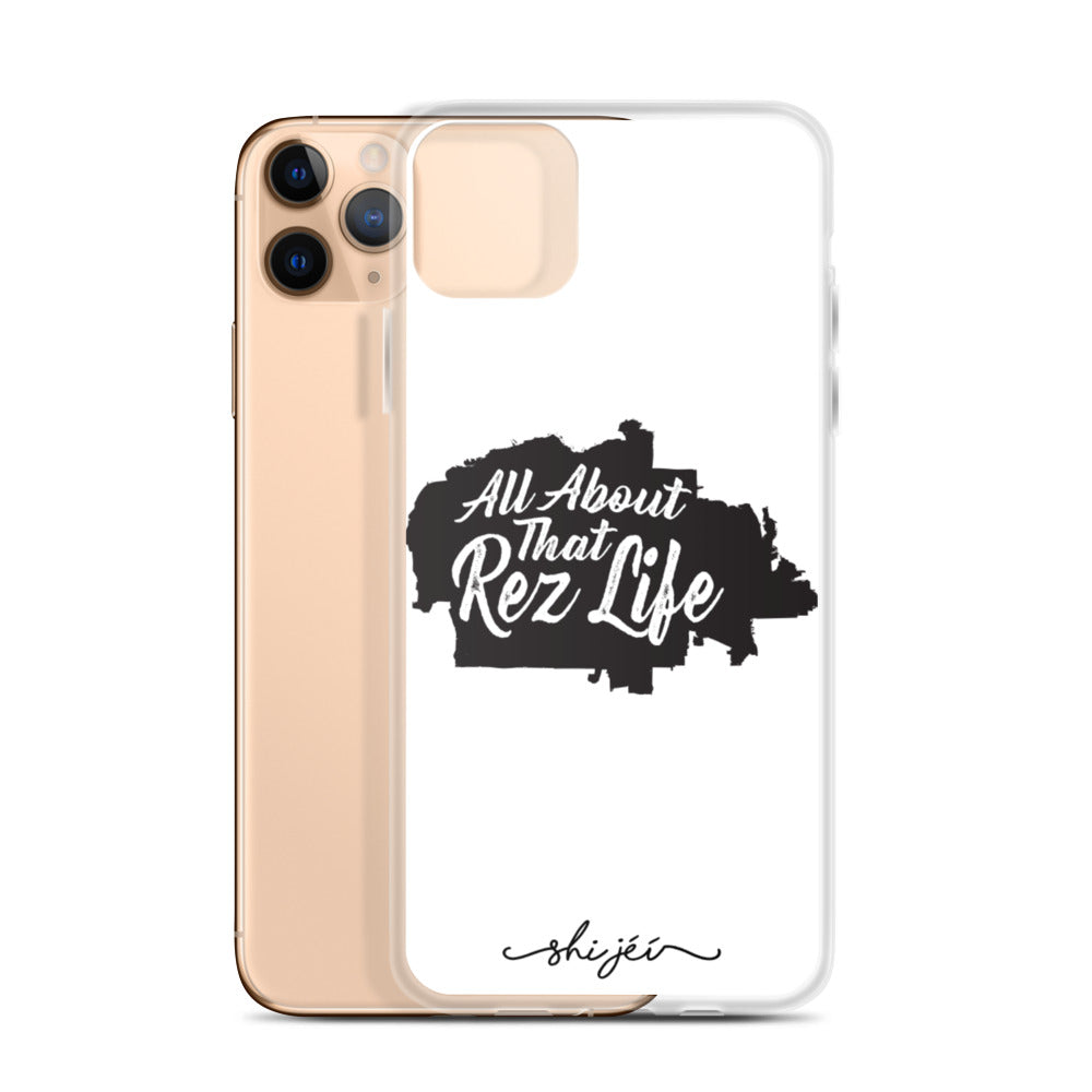 All About that Rez Life iPhone Case