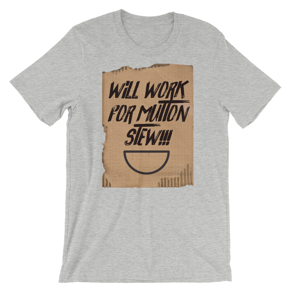 Will Work for Mutton Tee