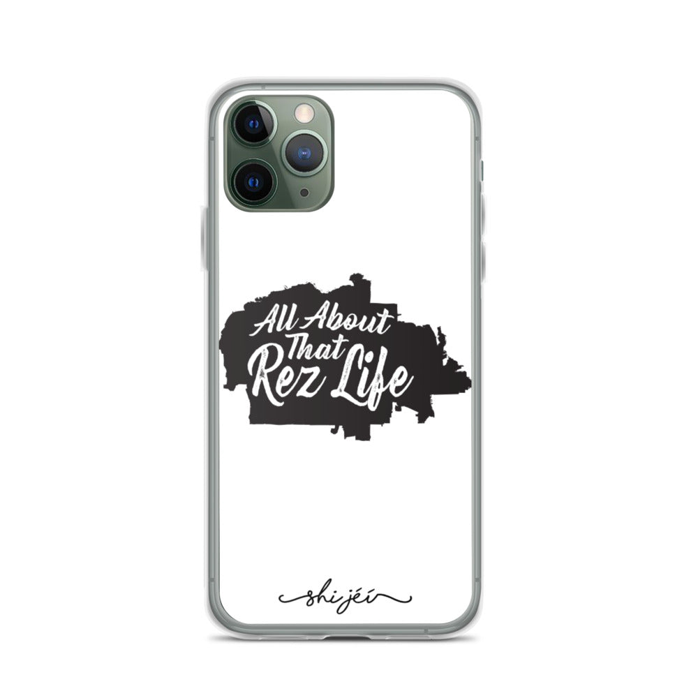 All About that Rez Life iPhone Case