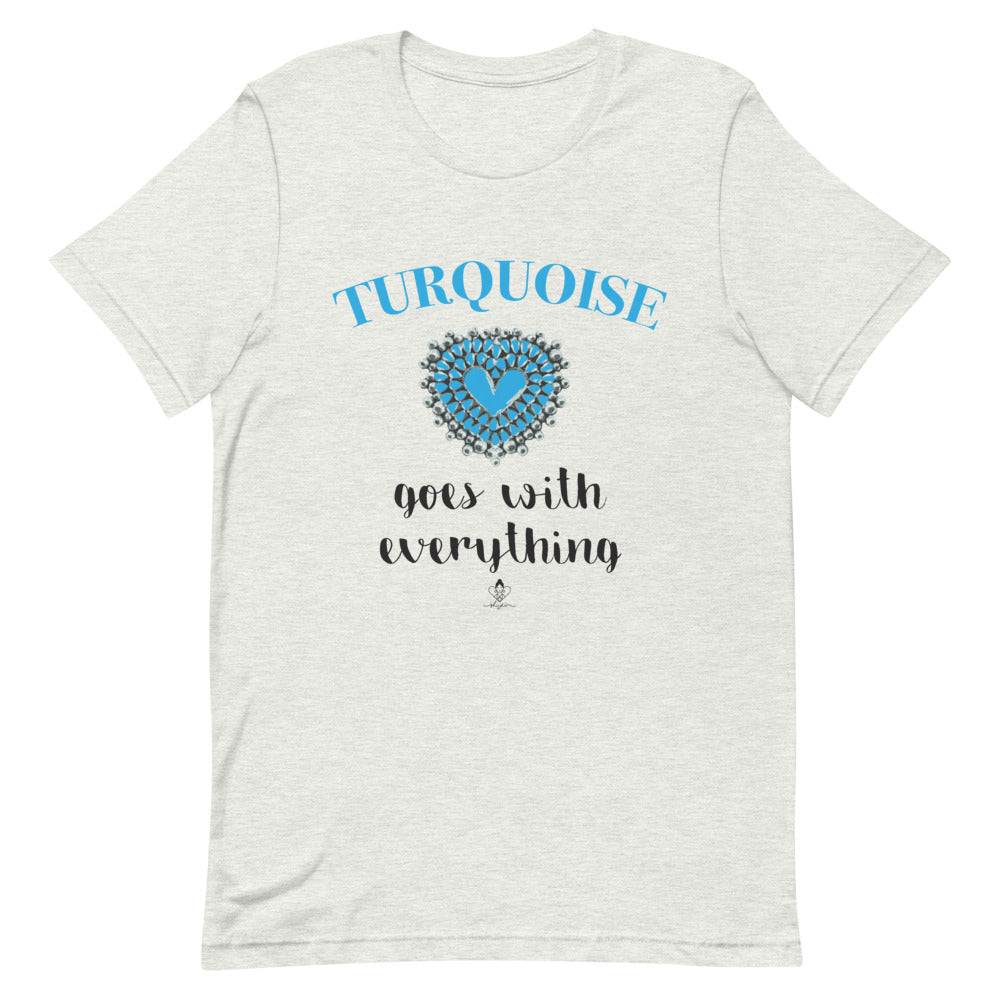 Turquoise goes with Everything Tee