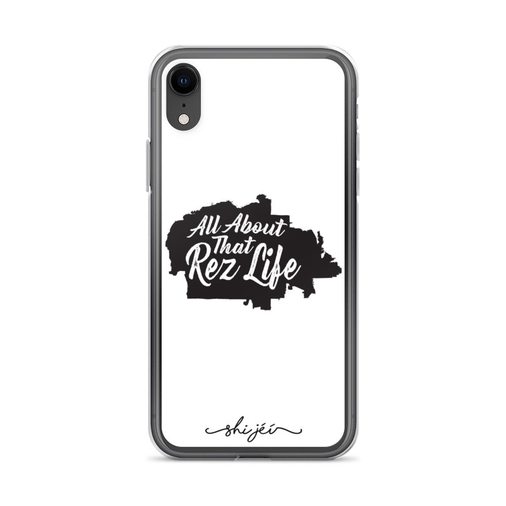 All About that Rez Life iPhone Case