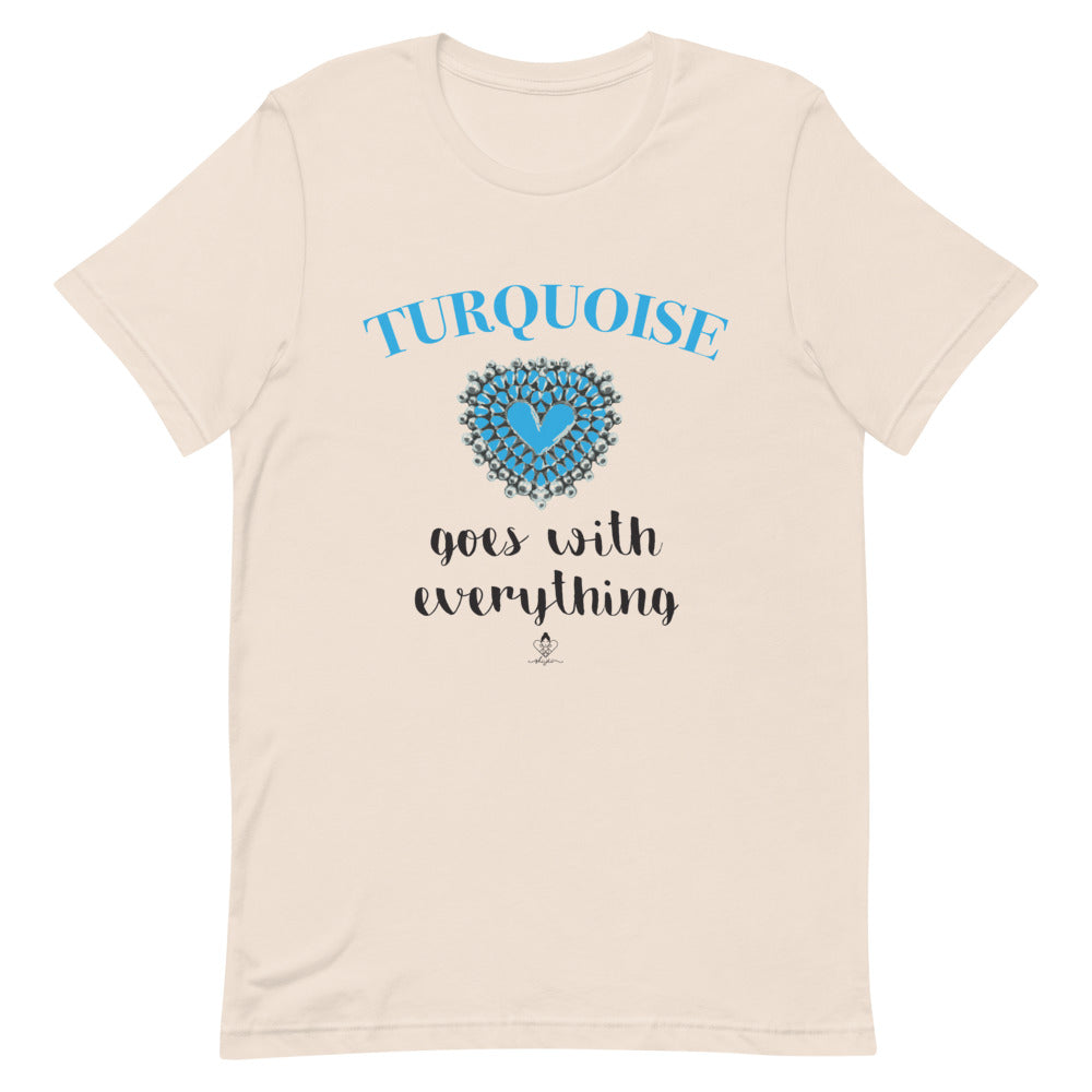Turquoise goes with Everything Tee