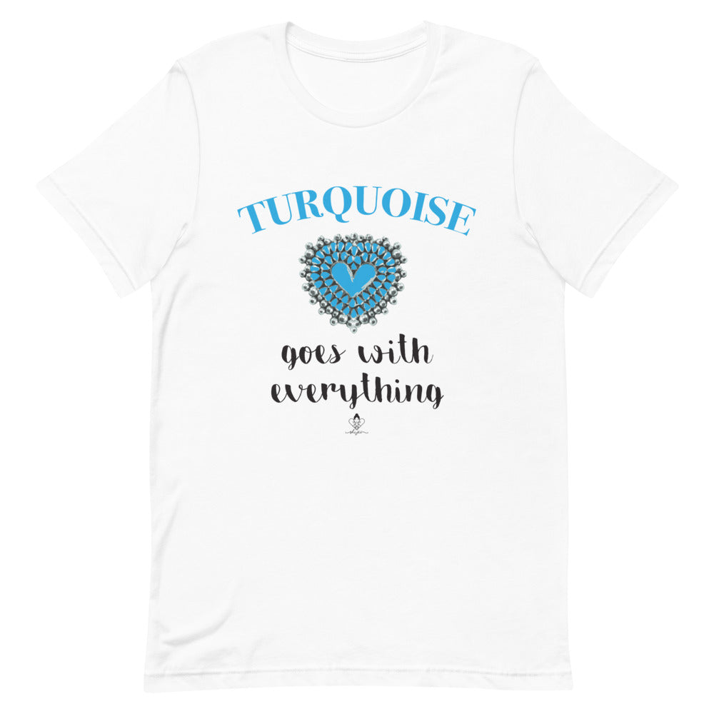 Turquoise goes with Everything Tee