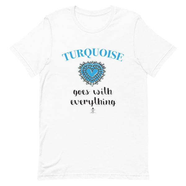 Turquoise goes with Everything Tee