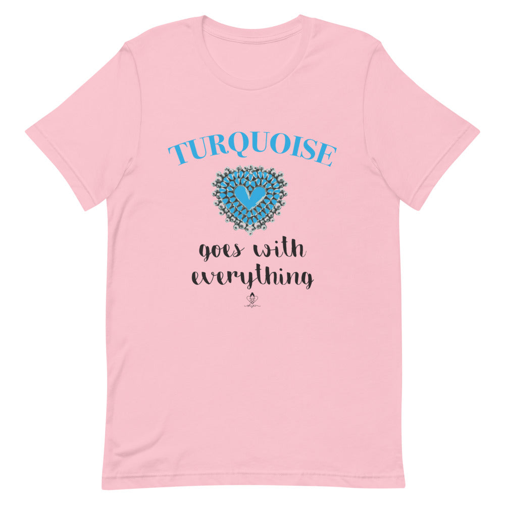 Turquoise goes with Everything Tee