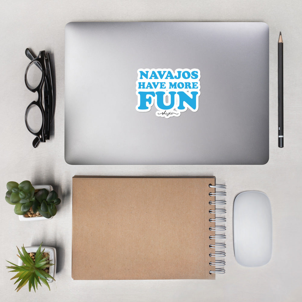 Navajos Have More Fun Stickers