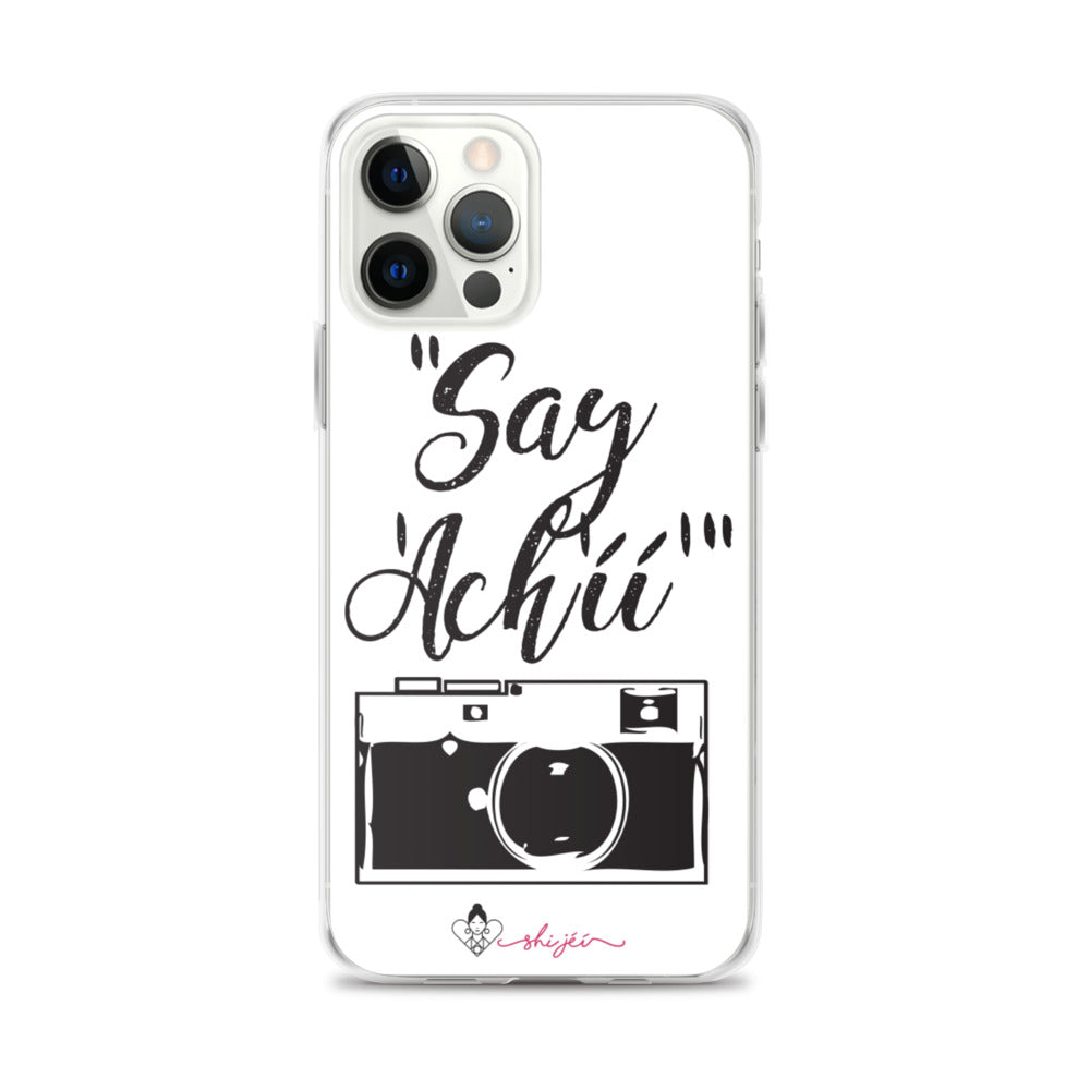 Say Achii iPhone Case