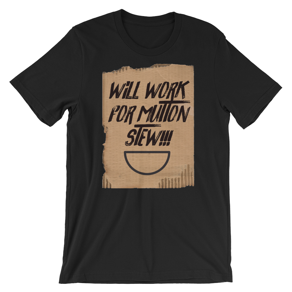 Will Work for Mutton Tee