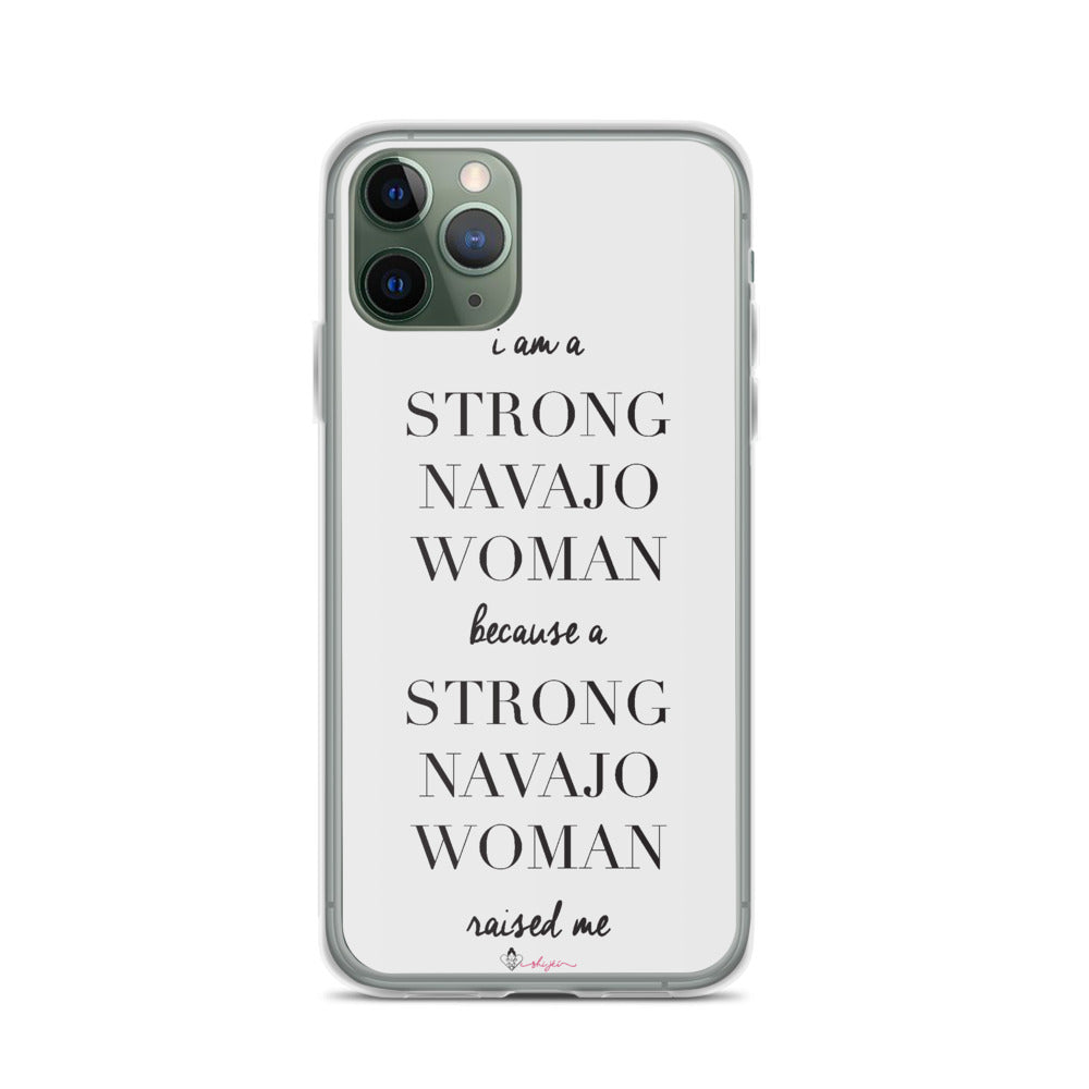 I am a Strong Navajo Woman iPhone Case