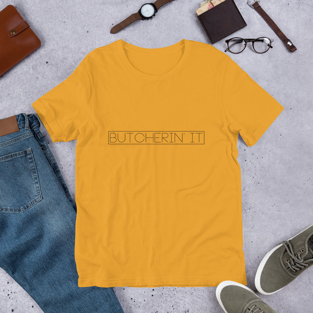 Butcherin' It Tee